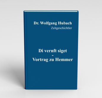 Di vernft siget - Vortrag zu Hemmer